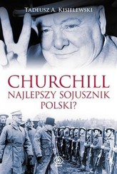 Churchill - najlepszy sojusznik Polski?