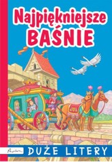 Najpiękniejsze baśnie. Duże litery