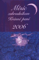 Měsíc zahradníkem Krásné paní 2006