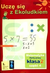 Uczę się z Ekoludkiem. Klasa 2, szkoła podstawowa, część 4. Matematyka. Karty pracy