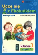 Uczę się z Ekoludkiem. Klasa 3, szkoła podstawowa, część 2. Podręcznik