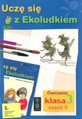 Uczę się z Ekoludkiem. Klasa 3, szkoła podstawowa, część 3. Zeszyt ćwiczeń