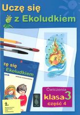 Uczę się z Ekoludkiem. Klasa 3, szkoła podstawowa, część 4. Zeszyt ćwiczeń