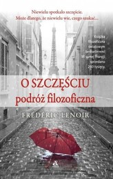 O szczęściu. Podróż filozoficzna