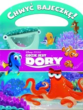 Gdzie jest Dory. Chwyć bajeczkę