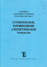 Cytopatologie, patobiochemie a patofyziologie /všeobecná část/