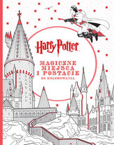 Harry Potter. Magiczne miejsca i postacie do kolorowania