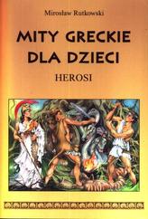 MITY GRECKIE DLA DZIECI-HEROSI SKRZAT 83-7437-021-1