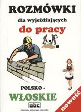 Rozmówki dla wyjeżdzających do pracy polsko-włoskie