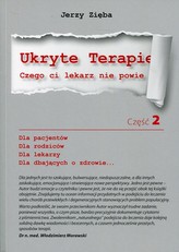 Ukryte terapie Czego ci lekarz nie powie. Część 2