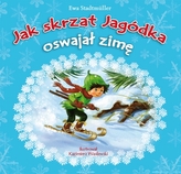 Jak skrzat Jagódka oswajał zimę