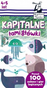 Kapitan Nauka. Kapitalne łamigłówki (4-5 lat)