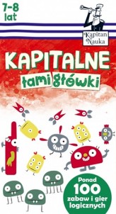 Kapitan Nauka. Kapitalne łamigłówki (7-8 lat)