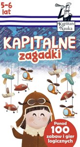 Kapitan Nauka. Kapitalne łamigłówki (5-6 lat)