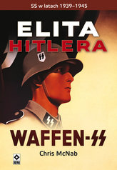 Elity Hitlera. Wafen SS w latach 1939-1945
