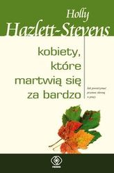 Kobiety, które martwią się za bardzo