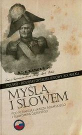 Myślą i słowem Polsko-rosyjski dyskurs ideowy XIX wieku