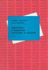 Matematyka z elementami zastosowań w ekonomii Tom 2