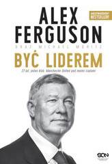 Alex Ferguson. Być liderem