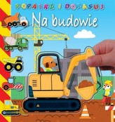 Popatrz i dopasuj: Na budowie