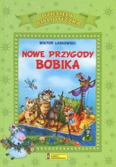 Nowe przygody Bobika. Dziecięca Biblioteczka