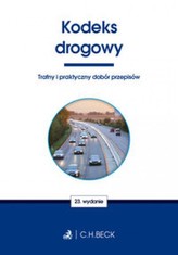 Kodeks drogowy. Wydanie 23. St.pr.11.2016