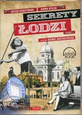 Sekrety Łodzi. Część 1 Audiobook