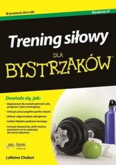 Trening siłowy dla bystrzaków