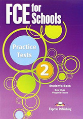 FCE for Schools 2 Practice Test. Język angielski. Podręcznik