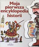 Moja pierwsza encyklopedia historii