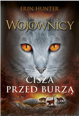 Wojownicy. Tom 4. Cisza przed burzą