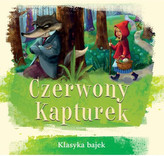 Czerwony Kapturek. Klasyka bajek