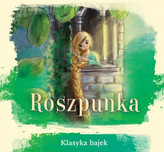 Roszpunka. Klasyka bajek
