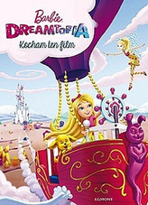 Barbie Dreamtopia. Kocham ten film