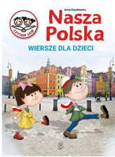 Nasza Polska. Wiersze dla dzieci