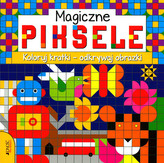 Magiczne piksele. Koloruj kratki - odkrywaj obrazki