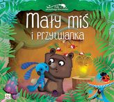 Bajki szczęśliwego dzieciństwa. Mały miś i przytulanka