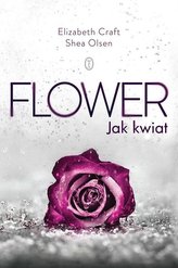 Flower. Jak kwiat