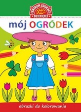Mój ogródek. Obrazki do kolorowania