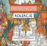 Sztukoterapia. Fantastyczne kolekcje