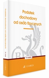 PODATEK DOCHODOWY OD OSÓB FIZ. WYD.15 C.H. BECK 9788325591830