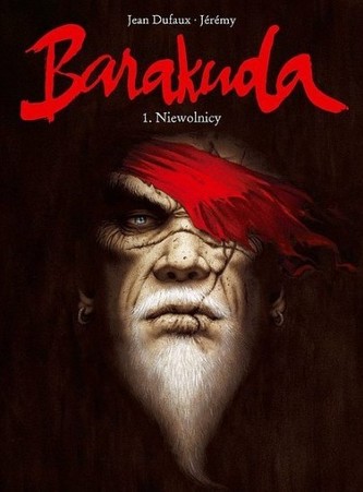 Barakuda. Tom 1. Niewolnicy Barakuda. Tom 1. Niewolnicy
