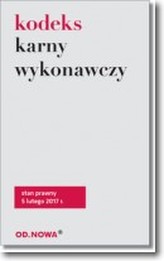 Kodeks karny wykonawczy  stan pr. 02.2017