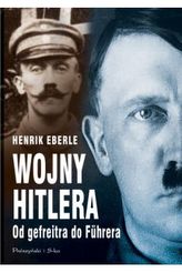 Wojny Hitlera. Od gefreitra do Führera