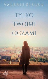 Tylko Twoimi oczami