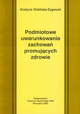 Podmiotowe uwarunkowania zachowań promujących zdrowie