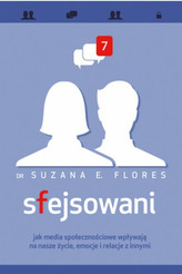 Sfejsowani. Jak media społecznościowe wpływają na nasze życie