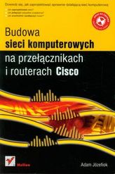 Budowa sieci komputerowych na przełącznikach i routerach Cisco