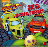 Blaze i megamaszyny 3 ZEG Bohaterem