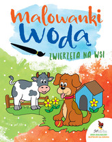Malowanki wodą. Zwierzęta na wsi